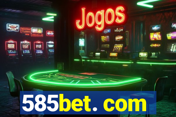 585bet. com